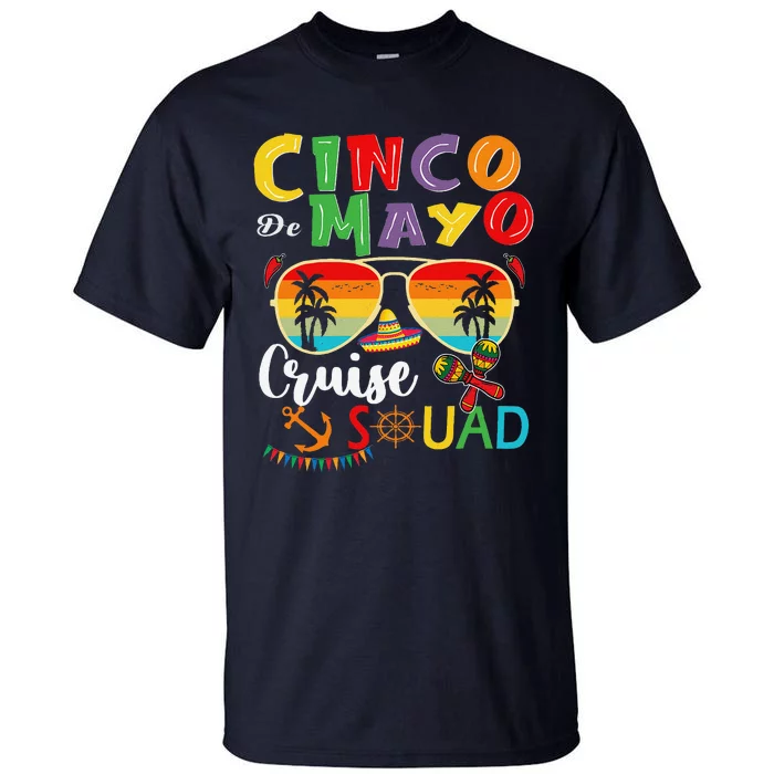 Cinco De Mayo Cruise Squad 2024 Summer Vacation Tall T-Shirt