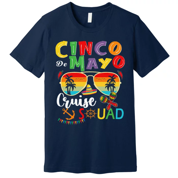 Cinco De Mayo Cruise Squad 2024 Summer Vacation Premium T-Shirt