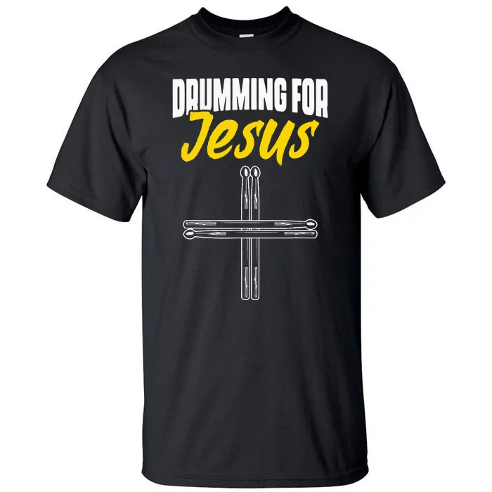 Christian Drummer Musician Percussionist Drum Player Worship Tall T-Shirt