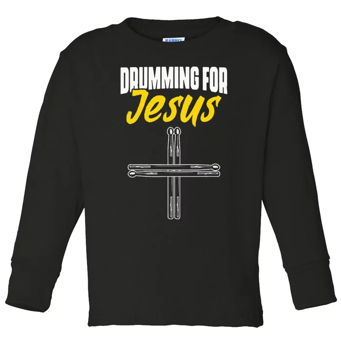 Christian Drummer Musician Percussionist Drum Player Worship Toddler Long Sleeve Shirt