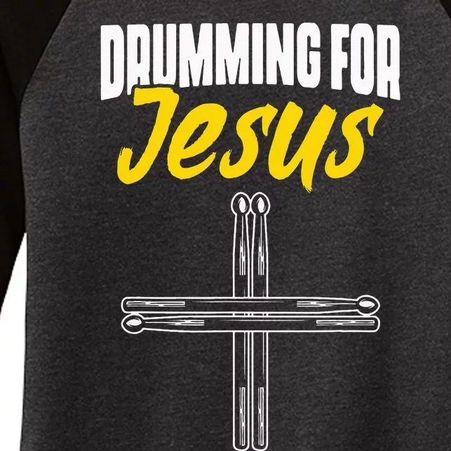 Christian Drummer Musician Percussionist Drum Player Worship Women's Tri-Blend 3/4-Sleeve Raglan Shirt