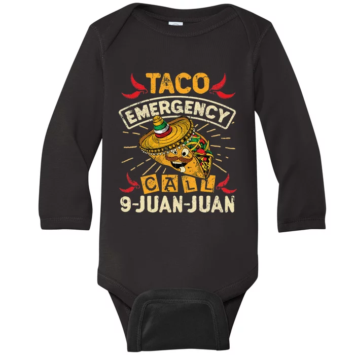 Cinco De Mayo Taco Emergency Call 9 Juan Juan Essential Baby Long Sleeve Bodysuit