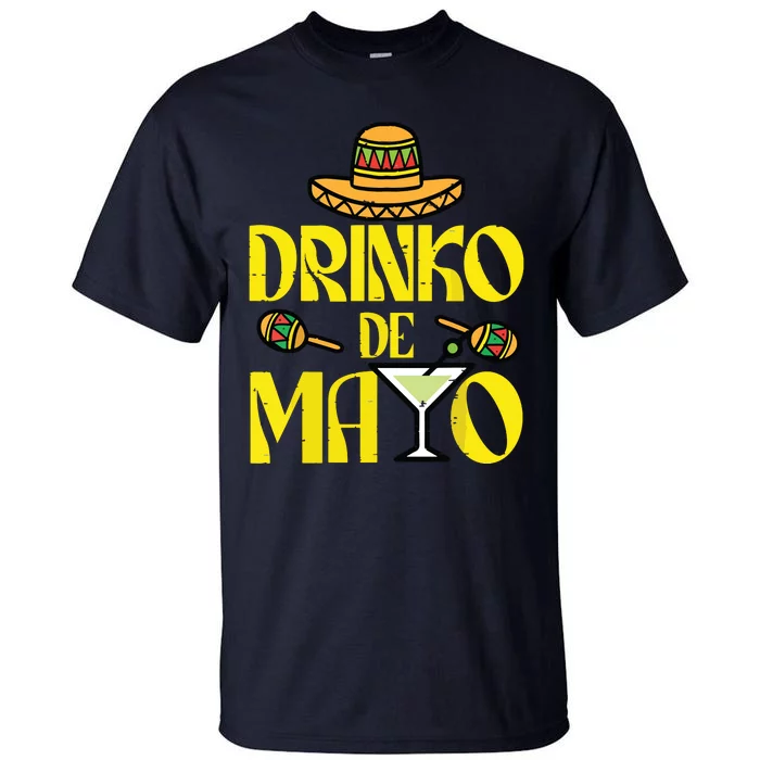 Cinco De Mayo Shirts Drinko De Mayo Fiesta Mexican Party Tall T-Shirt