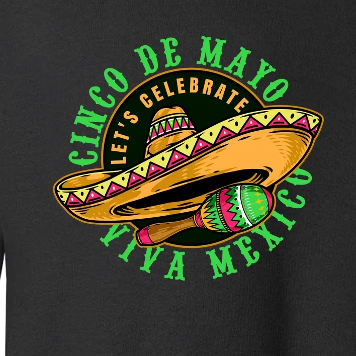 Cinco De Mayo Viva Mexico Toddler Sweatshirt