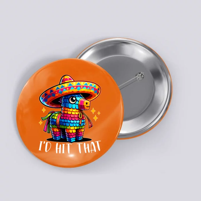 Cinco De Mayo Funny Ideas Id Hit That Pinata Button