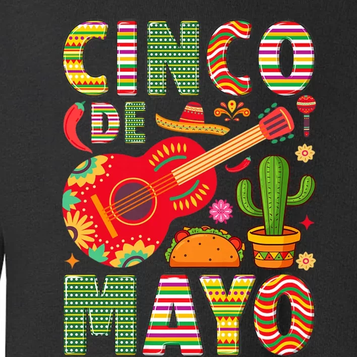 Cinco De Mayo Lets Fiesta Squad 5 De Mayo Mexican Fiesta Toddler Sweatshirt