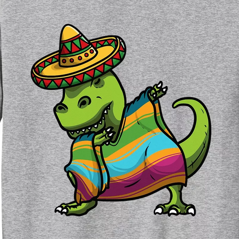 Cinco De Mayo Dinosaurs Dab Mexican Dinosaur Tall Sweatshirt