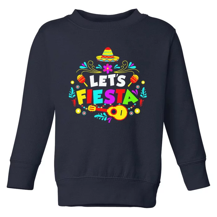 Cinco De Mayo Party Lets Fiesta Mexican Toddler Sweatshirt