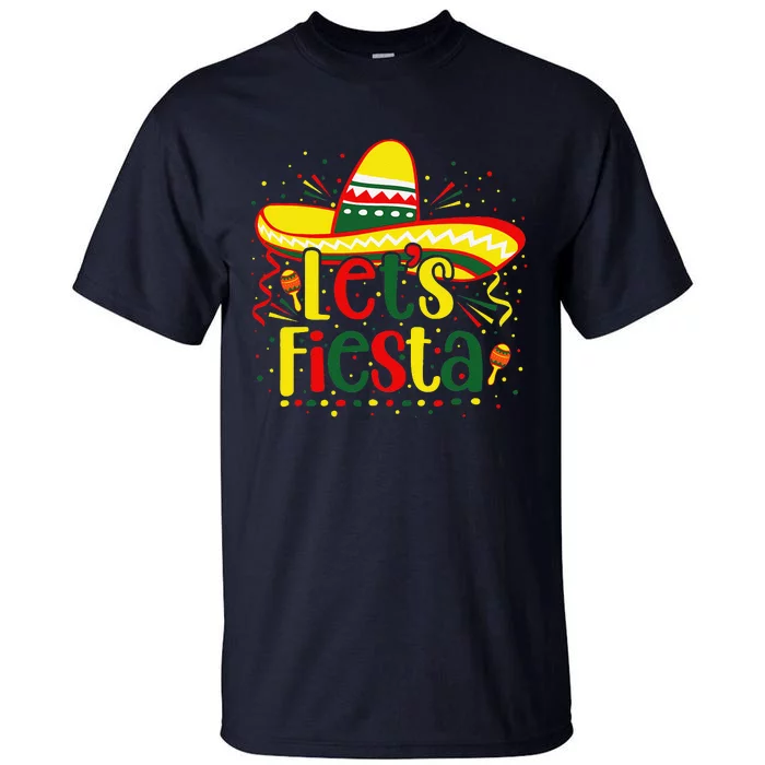 Cinco De Mayo Let's Fiesta Squad 5 De Mayo Mexican Fiesta Tall T-Shirt