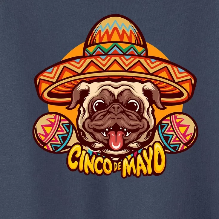 Cinco De Mayo Cute Pug Toddler T-Shirt