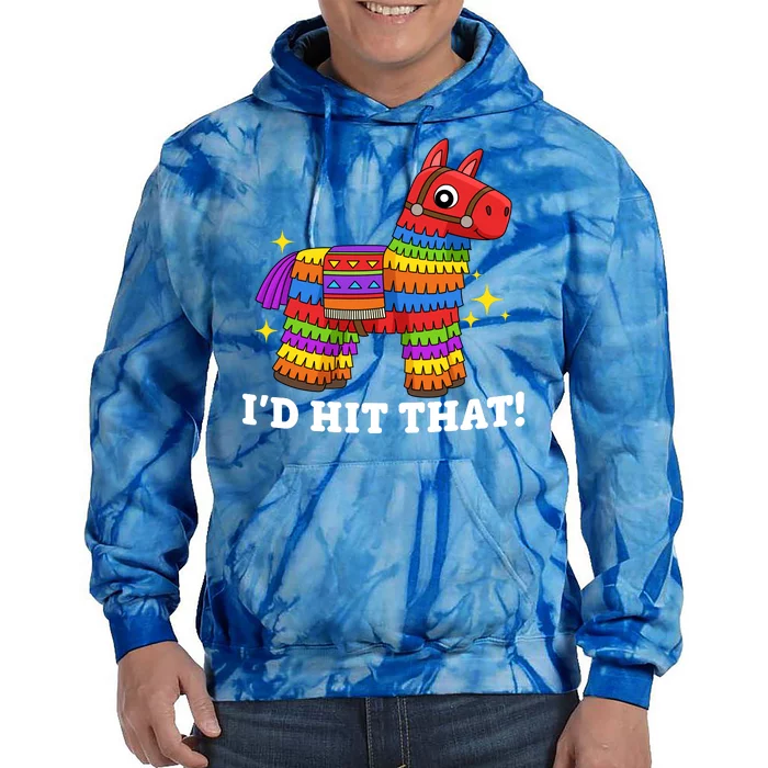 Cinco De Mayo Id Hit That Funny Pinata Tie Dye Hoodie