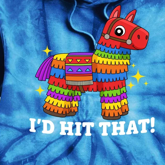 Cinco De Mayo Id Hit That Funny Pinata Tie Dye Hoodie