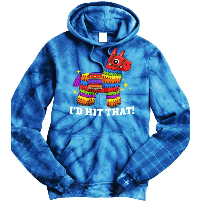 Cinco De Mayo Id Hit That Funny Pinata Tie Dye Hoodie