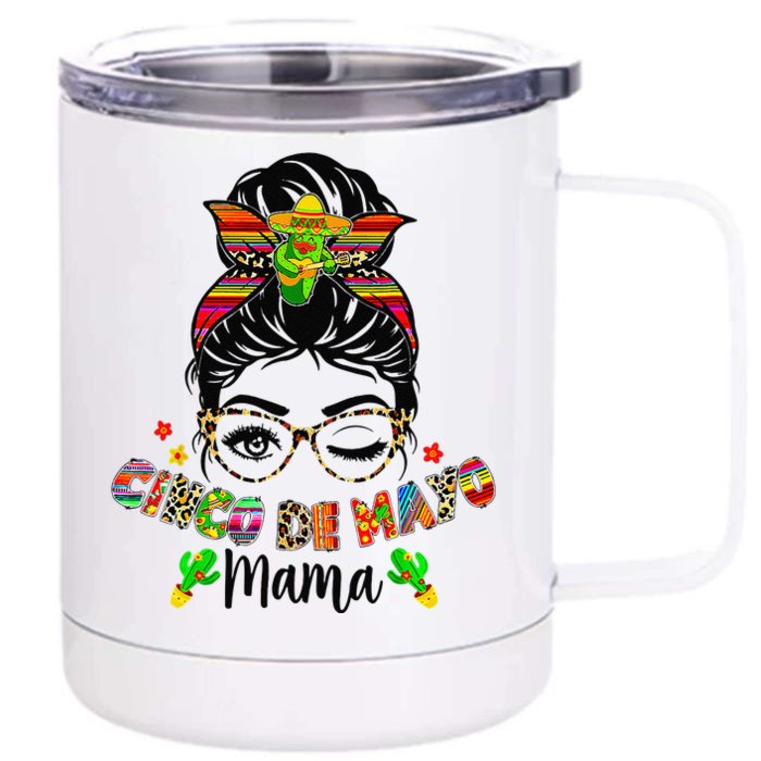 Cinco De Mayo Mama Messy Bun Mexican Mother's Day Mom Front & Back 12oz Stainless Steel Tumbler Cup