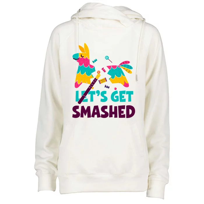 Cinco De Mayo LetS Get Smashed Funny Mexican Cool Gift Womens Funnel Neck Pullover Hood