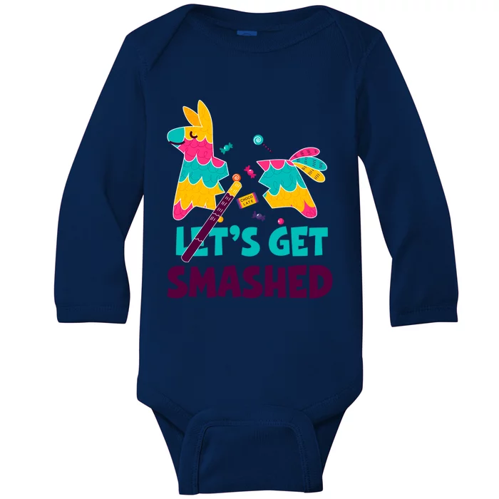 Cinco De Mayo LetS Get Smashed Funny Mexican Cool Gift Baby Long Sleeve Bodysuit