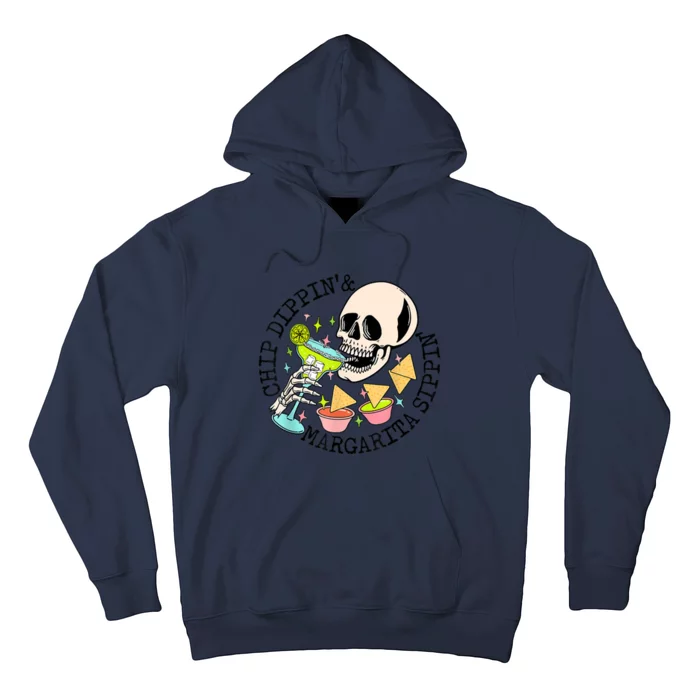 Chip Dippin Margarita Sippin Funny Skull Skeleton Hoodie