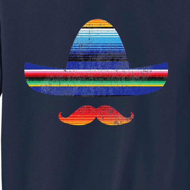 Cinco De Mayo Serape Blanket Inspired Sombrero Mustache Tall Sweatshirt