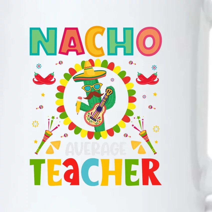 Cinco De Mayo Nacho Average Teacher Gift Cute Cactus Black Color Changing Mug