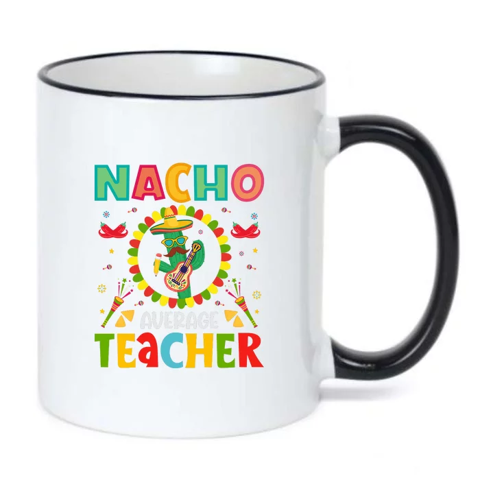 Cinco De Mayo Nacho Average Teacher Gift Cute Cactus Black Color Changing Mug