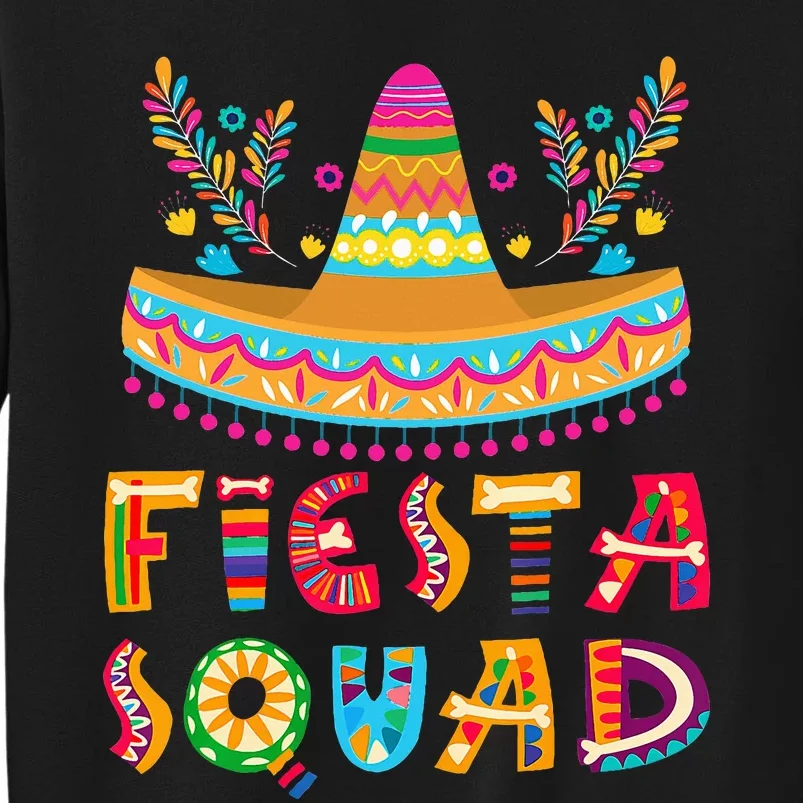 Cinco De Mayo Fiesta Squad Mexican Party Cinco De Mayo Tall Sweatshirt