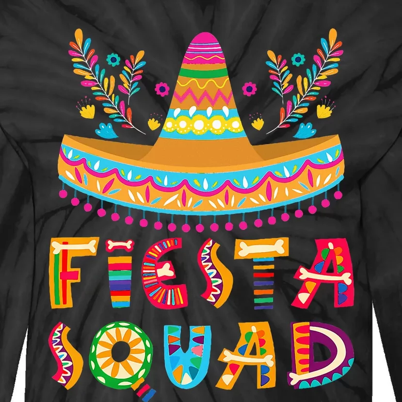 Cinco De Mayo Fiesta Squad Mexican Party Cinco De Mayo Tie-Dye Long Sleeve Shirt