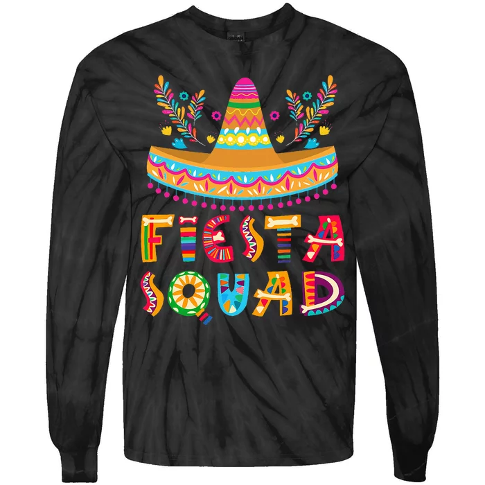 Cinco De Mayo Fiesta Squad Mexican Party Cinco De Mayo Tie-Dye Long Sleeve Shirt