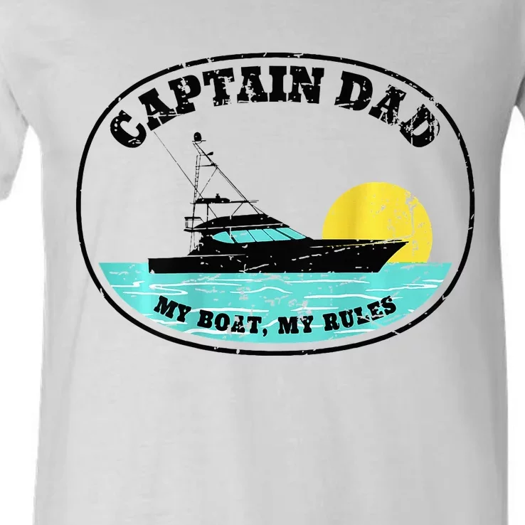 Captain Dad My Boat My Rules Yacht Boating V-Neck T-Shirt