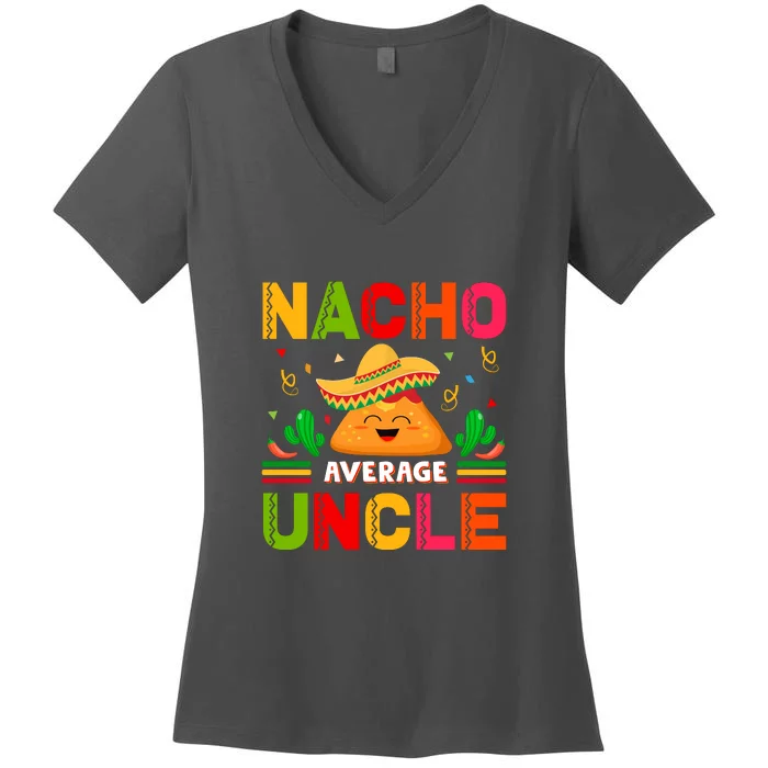 Cinco De Mayo Nacho Average Uncle Gift Family Matching Women's V-Neck T-Shirt