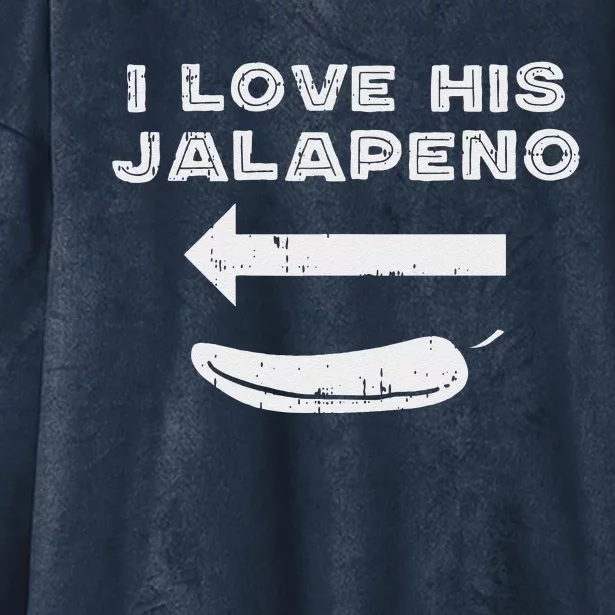 Cinco De Mayo Matching Couple Love His Jalapeno Women Hooded Wearable Blanket