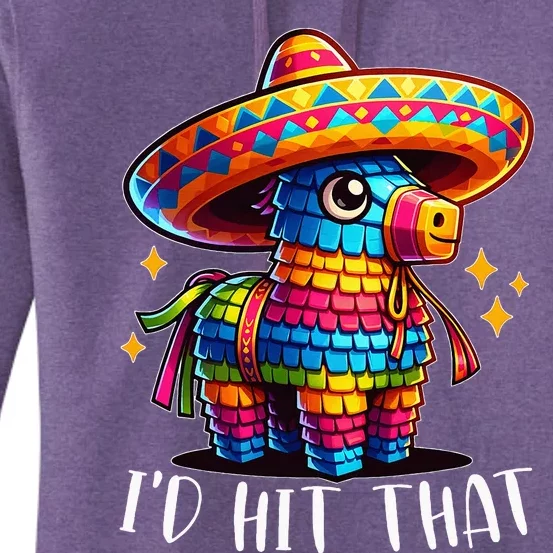 Cinco De Mayo Funny Ideas ID Hit That Pinata Women's Pullover Hoodie