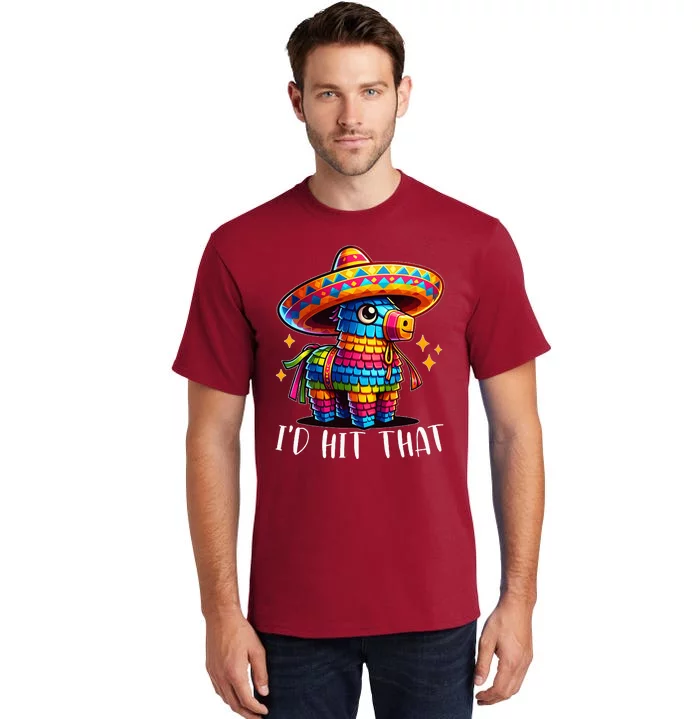 Cinco De Mayo Funny Ideas ID Hit That Pinata Tall T-Shirt