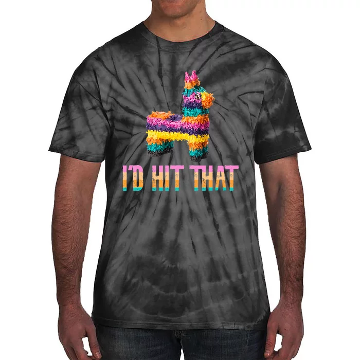 Cinco De Mayo Funny Pinata ID Hit That Tie-Dye T-Shirt