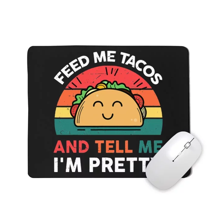 Cinco De Mayo Feed Me Taco Mexican Tuesday Mousepad