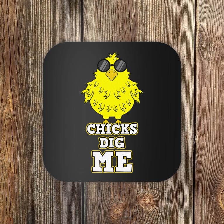 Chicks Dig Me Cool Easter Chick Funny Pun Gift Coaster | TeeShirtPalace