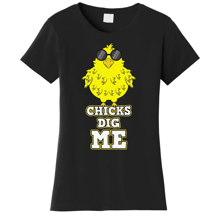 Chicks Dig Me Cool Easter Chick Funny Pun Gift Women's T-Shirt