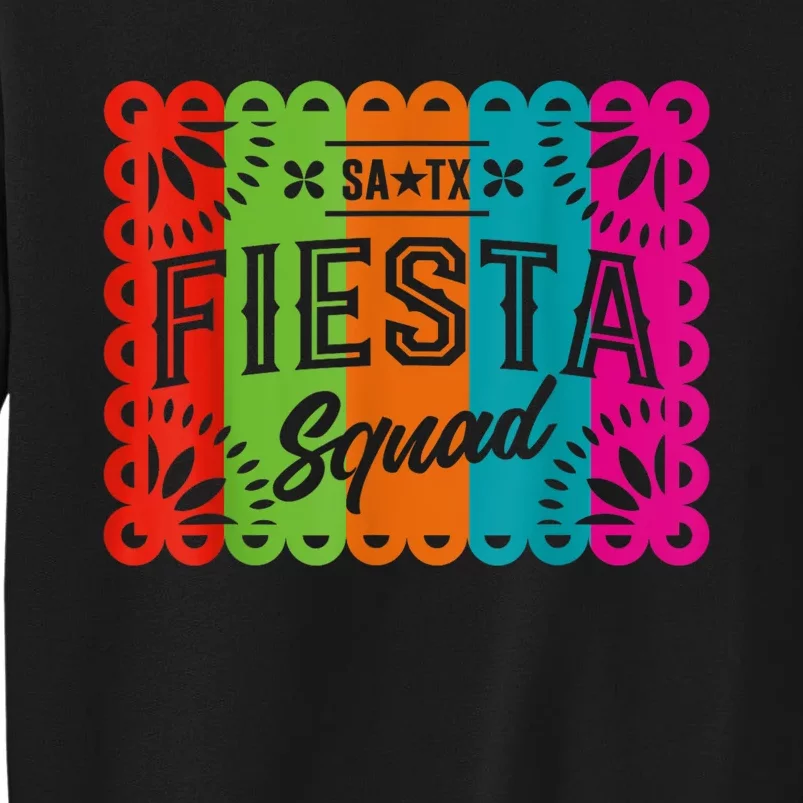 Cinco De Mayo 2024 Fiesta Squad Fiesta San Antonio Texas Tall Sweatshirt