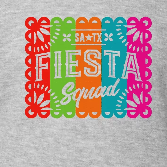 Cinco De Mayo 2024 Fiesta Squad Fiesta San Antonio Texas Toddler Sweatshirt