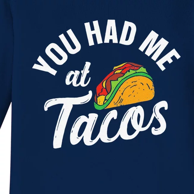 Cinco De Mayo Taco You Had Me At Tacos Food Lover Baby Long Sleeve Bodysuit