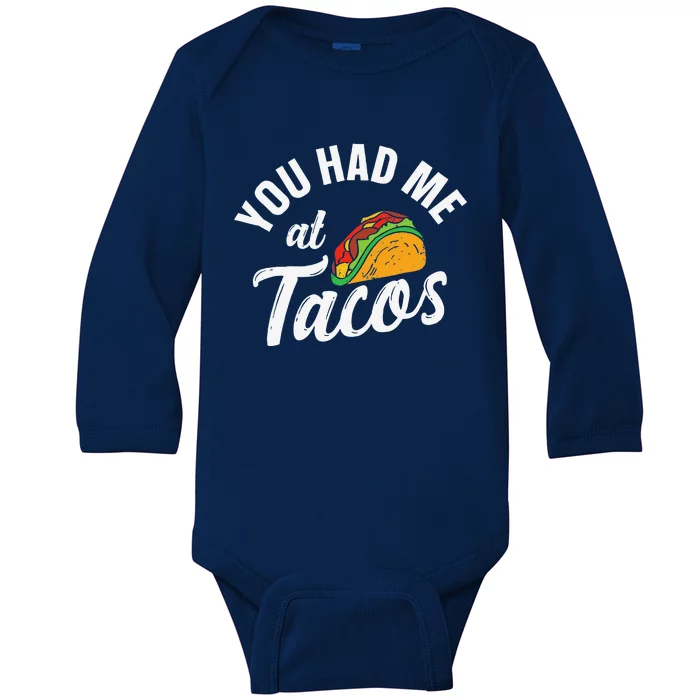 Cinco De Mayo Taco You Had Me At Tacos Food Lover Baby Long Sleeve Bodysuit