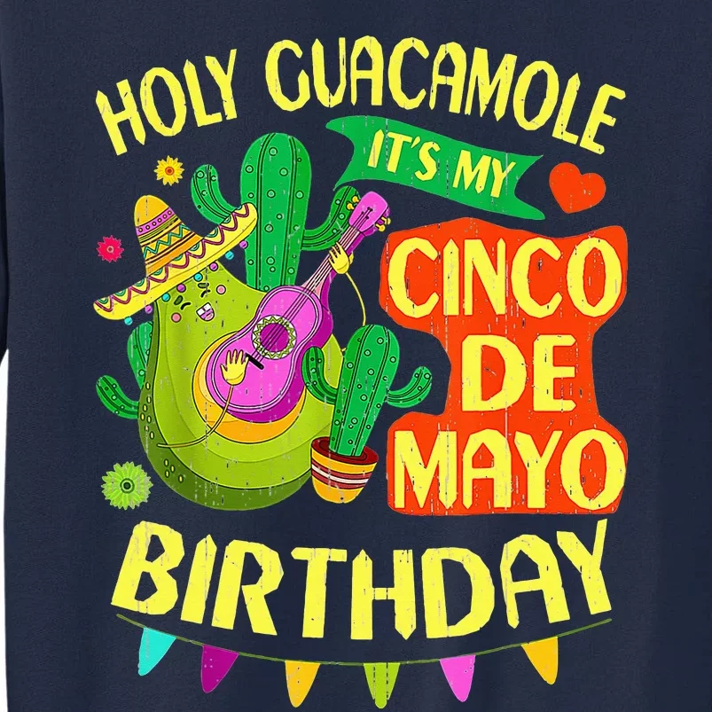 Cinco De Mayo Birthday Holy Guacamole Mexican Gift Tall Sweatshirt