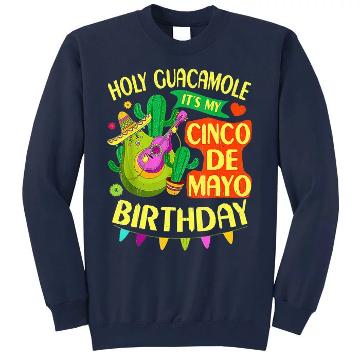 Cinco De Mayo Birthday Holy Guacamole Mexican Gift Tall Sweatshirt