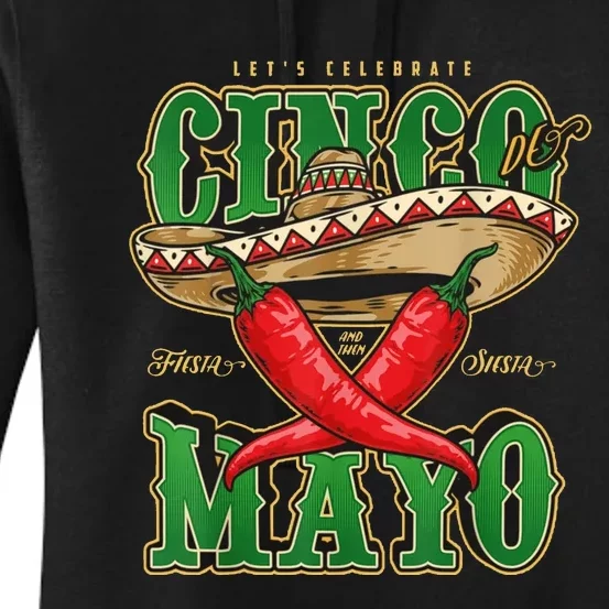 Cinco De Mayo Lets Celebrate With Hot Chilli Women's Pullover Hoodie