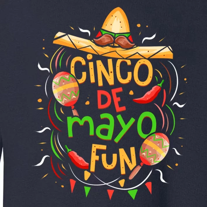 Cinco De Mayo Fun Celebration Toddler Sweatshirt