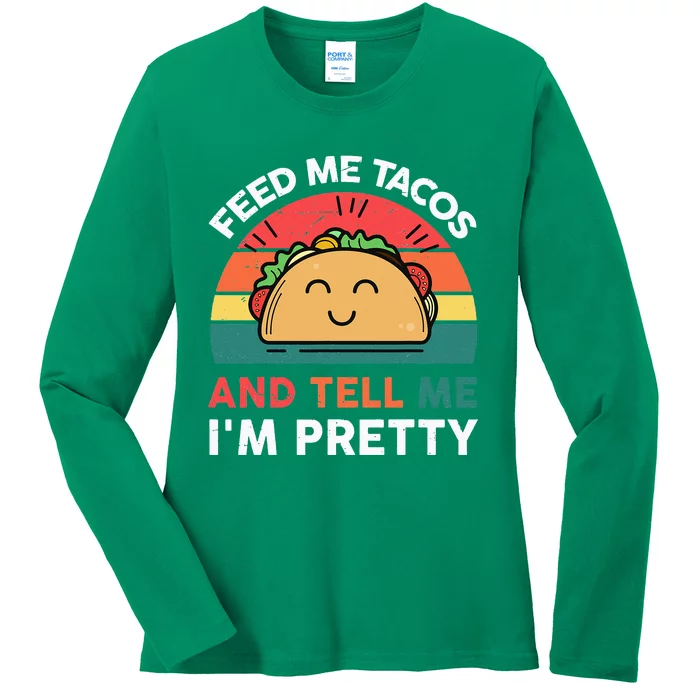 Cinco De Mayo Feed Me Taco Mexican Tuesday Ladies Long Sleeve Shirt