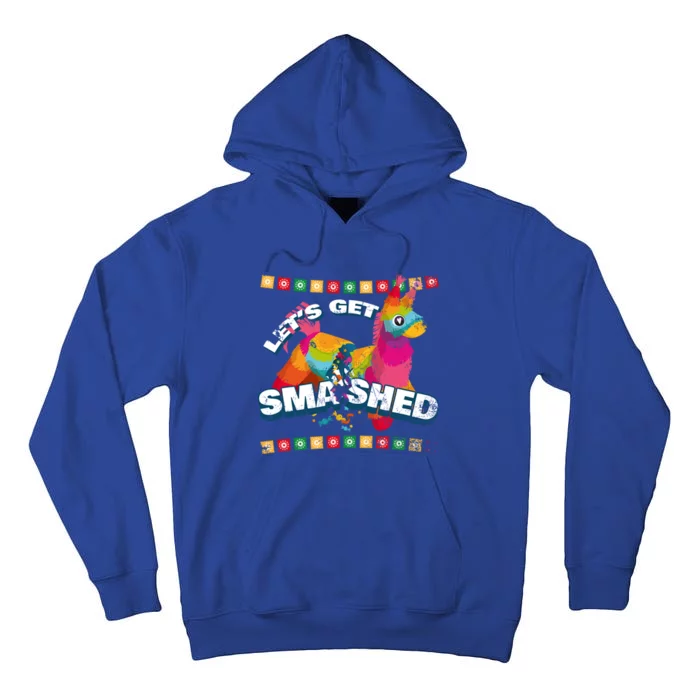 Cinco De Mayo Pinata Mexican Fiesta LetS Get Smashed Cool Gift Tall Hoodie