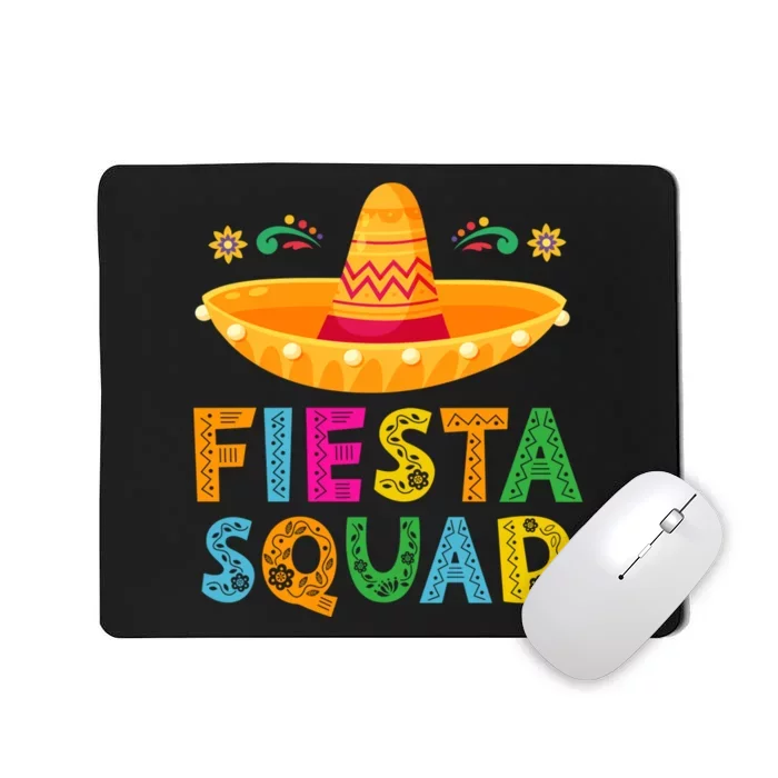 Cinco De Mayo Fiesta Squad Mexican Party Cinco De Mayo Party Mousepad