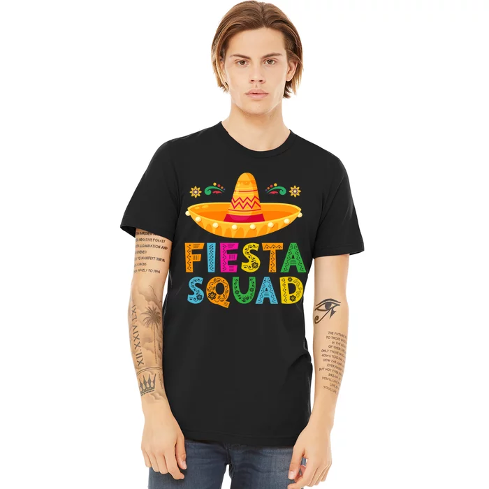 Cinco De Mayo Fiesta Squad Mexican Party Cinco De Mayo Party Premium T-Shirt