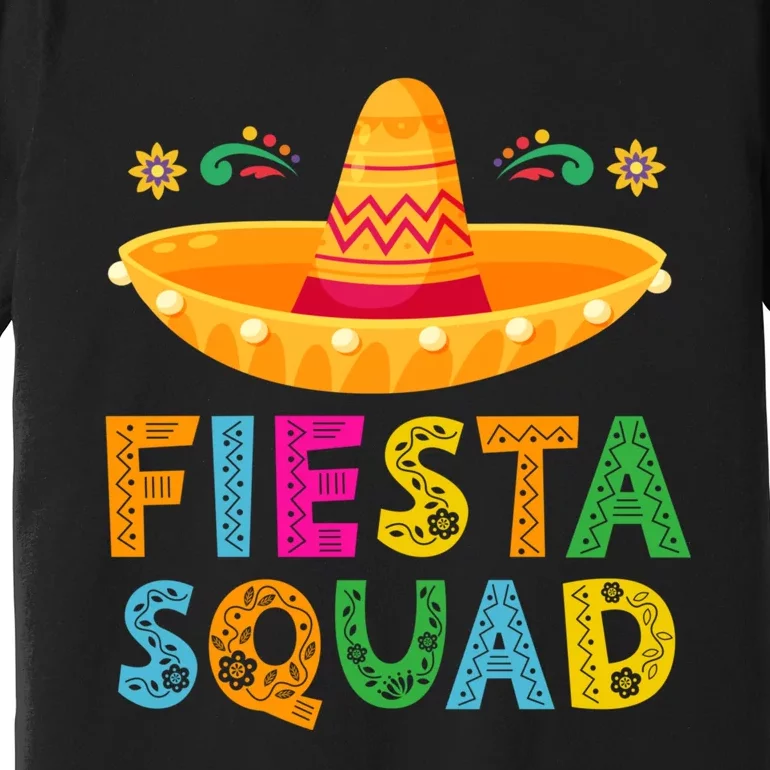 Cinco De Mayo Fiesta Squad Mexican Party Cinco De Mayo Party Premium T-Shirt