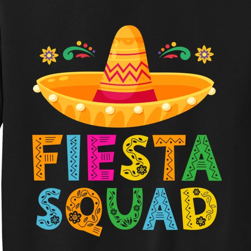 Cinco De Mayo Fiesta Squad Mexican Party Cinco De Mayo Party Tall Sweatshirt